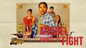 Miguel Wants to Fight