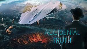 Accidental Truth: UFO Revelations