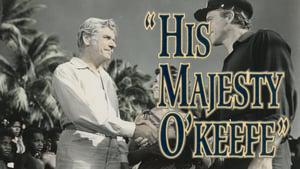 His Majesty O'Keefe