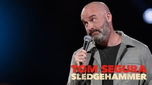 Tom Segura: Sledgehammer