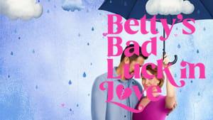 Betty's Bad Luck In Love
