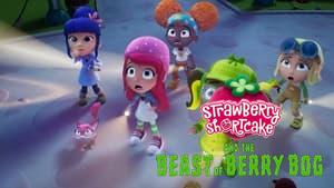 Strawberry Shortcake and the Beast of Berry Bog