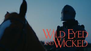 Wild Eyed and Wicked