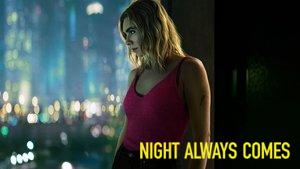 Night Always Comes