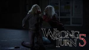 Wrong Turn 5: Bloodlines
