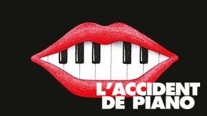The Piano Accident