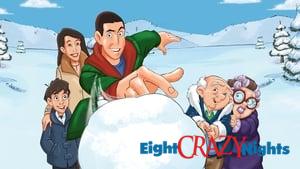 Eight Crazy Nights