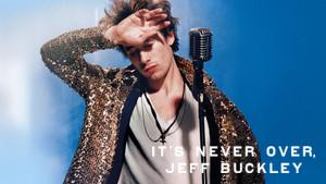 It's Never Over, Jeff Buckley