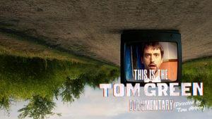 This Is the Tom Green Documentary