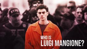 Who Is Luigi Mangione?