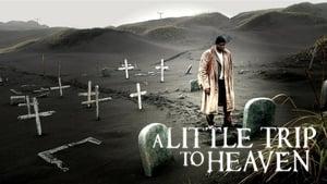 A Little Trip to Heaven