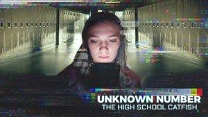 Unknown Number: The High School Catfish