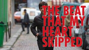 The Beat That My Heart Skipped