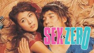 Sex Is Zero