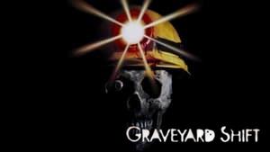 Graveyard Shift