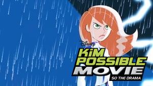 Kim Possible Movie: So the Drama