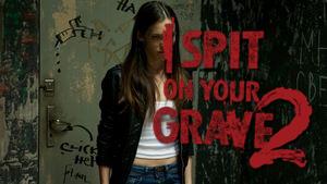 I Spit on Your Grave 2