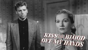 Kiss the Blood Off My Hands