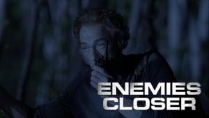 Enemies Closer
