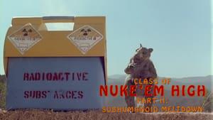 Class of Nuke 'Em High 2: Subhumanoid Meltdown