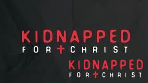 Kidnapped for Christ