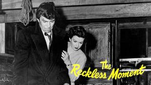 The Reckless Moment