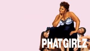 Phat Girlz
