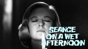 Seance on a Wet Afternoon