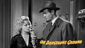 On Dangerous Ground