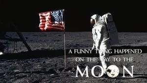 A Funny Thing Happened on the Way to the Moon