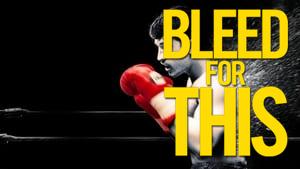 Bleed for This