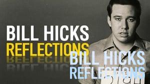 Bill Hicks: Reflections
