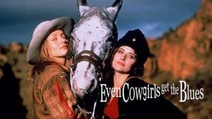 Even Cowgirls Get the Blues