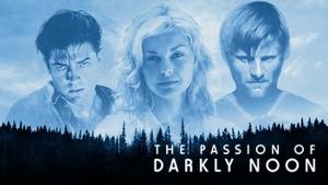 The Passion of Darkly Noon