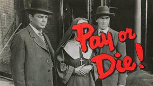 Pay or Die!