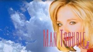 Man Trouble