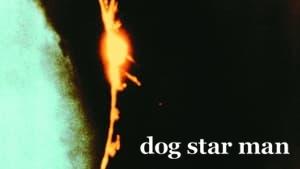 Dog Star Man