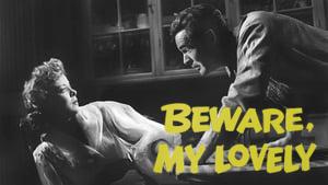 Beware, My Lovely