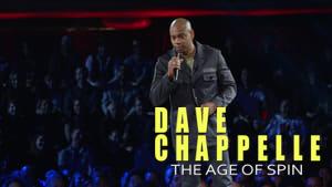Dave Chappelle: The Age of Spin