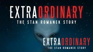 Extraordinary: The Stan Romanek Story