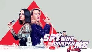 The Spy Who Dumped Me