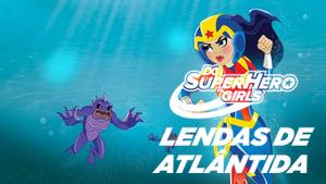 DC Super Hero Girls: Legends of Atlantis