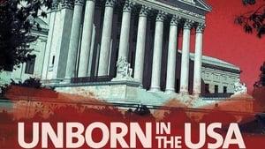 Unborn in the USA: Inside the War on Abortion