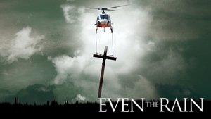 Even the Rain