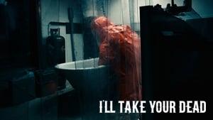 I'll Take Your Dead