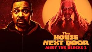 The House Next Door: Meet the Blacks 2