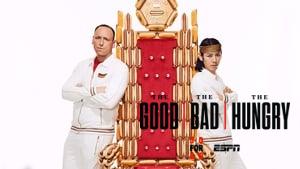 The Good, The Bad, The Hungry