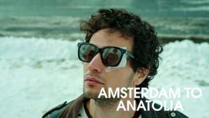 Amsterdam to Anatolia