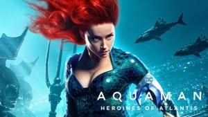 Aquaman: Heroines of Atlantis