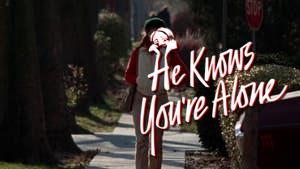 He Knows You're Alone